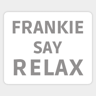 Frankie Say Relax Magnet